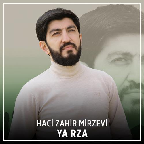 Haci Zahir Mirzevi - Ya Rza