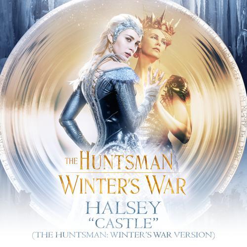 Halsey - Castle (The Huntsman: Winter's War Version)
