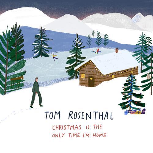 Tom Rosenthal - Christmas is The Only Time I'm Home