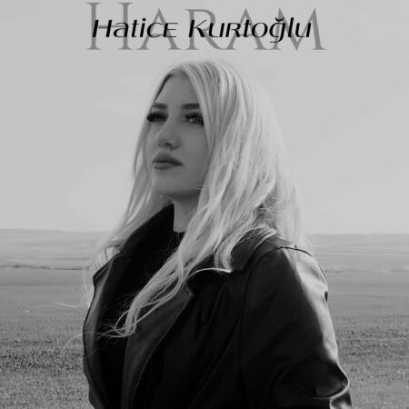 Hatice Kurtoğlu - Haram