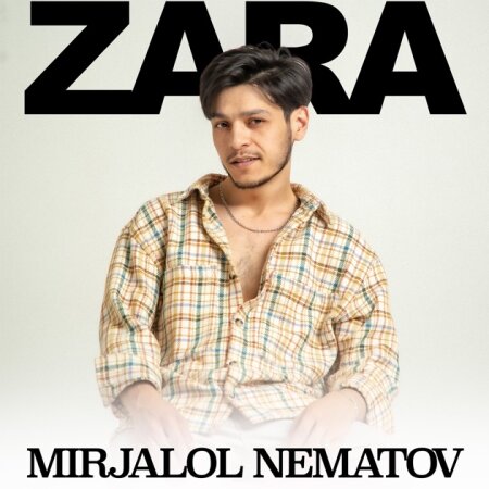 Mirjalol Nematov - Zara